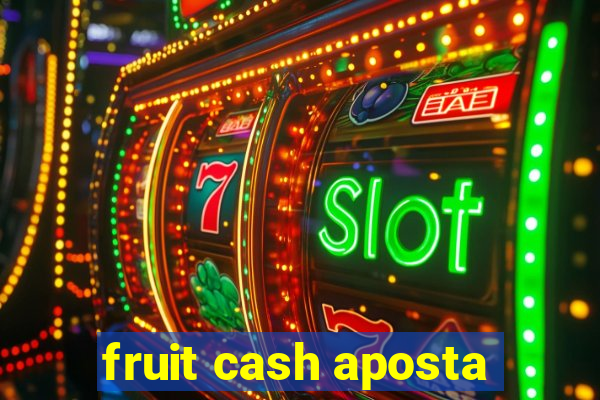 fruit cash aposta